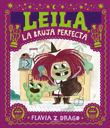 Leila, La Bruja Perfecta.(albumes Ilustrados), De Z.drago, Flavia. Editorial Editorial Luis Vives (edelvives), Tapa Dura En Español, 2024