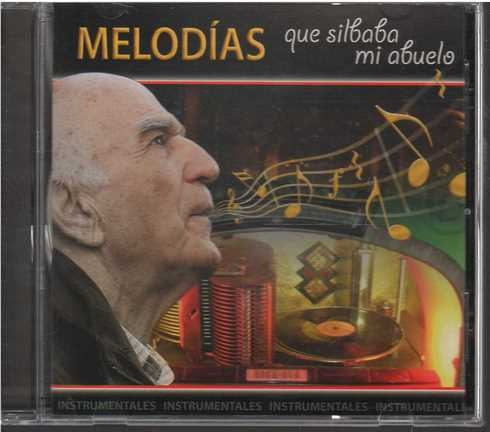 Cd - Melodias Que Silbaba Mi Abuelo - Original Y Sellado