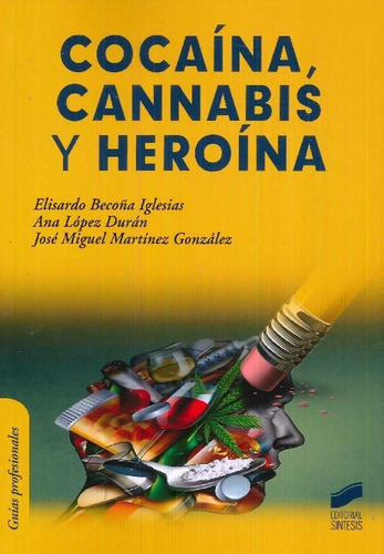 Libro Cocaína, Cannabis Y Heroina De José Miguel Martínez Go