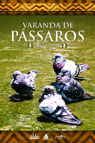 Varanda de pássaros, de Tufic, Jorge. Valer Livraria Editora E Distribuidora Ltda, capa mole em português, 2005