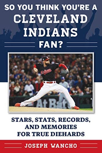 Libro: So You Think Youøre A Cleveland Indians Fan?: Stars,
