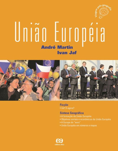 União Europeia, de Martin, André. Série Viagem pela geografia Editora Somos Sistema de Ensino, capa mole em português, 2000