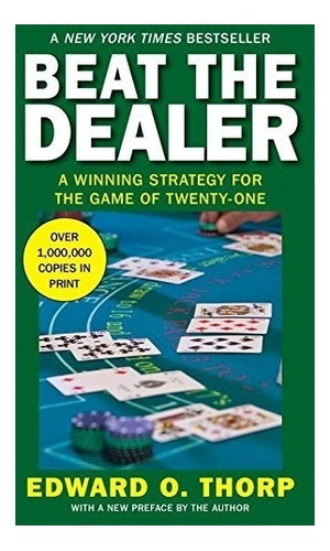 Book : Beat The Dealer: A Winning Strategy For The Game O...