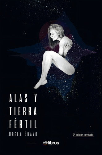 Alas Y Tierra Fãârtil, De Bravo García, Grela. Editorial Ole Libros, Tapa Blanda En Español