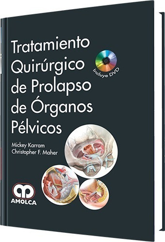 Tratamiento Quirúrgico Del Prolapso De Órganos Pélvicos.