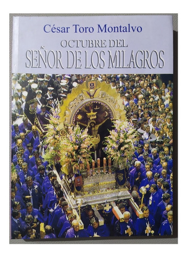 Octubre Del Señor De Los Milagros - Cesar Toro Montalvo