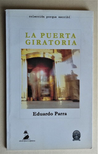 Eduardo Parra. La Puerta Giratoria