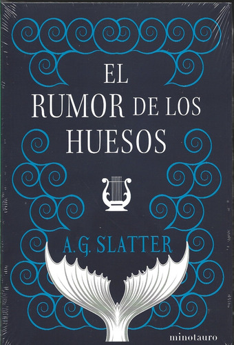 El Rumor De Los Huesos - A. G. Slatter