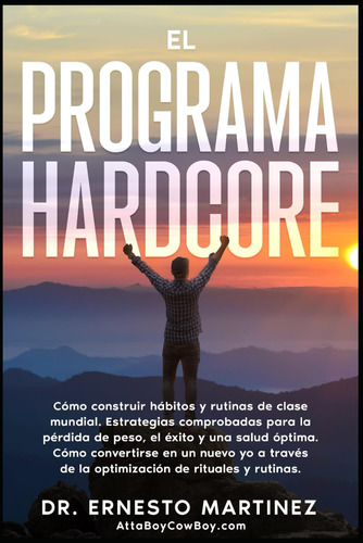 Libro: El Programa Hardcore: Cómo Construir Hábitos Y Rutina