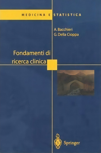 Fondamenti Di Ricerca Clinica, De Antonella Bacchieri. Editorial Springer Verlag, Tapa Blanda En Italiano