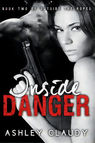 Inside Danger, De Claudy, Ashley. Editorial Createspace, Tapa Blanda En Inglés
