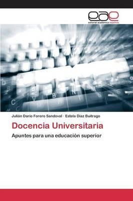 Libro Docencia Universitaria - Forero Sandoval Julian Dario