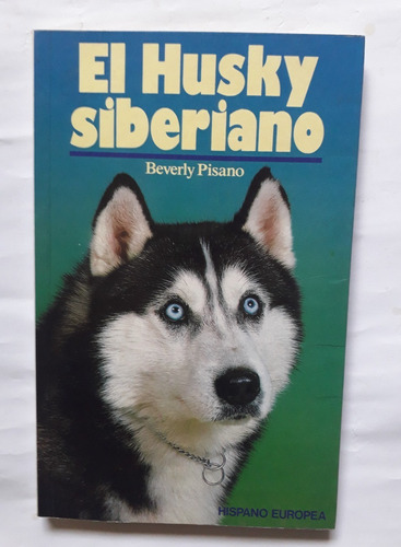 Husky Siberiano Beverly Pisano 1997 Cria Salud Historia 160p