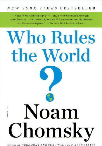 Who Rules The World?, De Noam Chomsky. Editorial Picador Usa, Tapa Blanda En Inglés