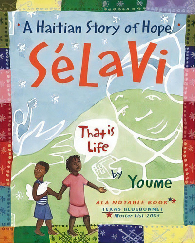 Selavi, That Is Life : A Haitian Story Of Hope, De Youme Landowne. Editorial Cinco Puntos Press,u.s., Tapa Blanda En Inglés