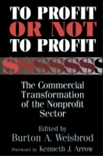 To Profit Or Not To Profit, De Kenneth J. Arrow. Editorial Cambridge University Press, Tapa Blanda En Inglés