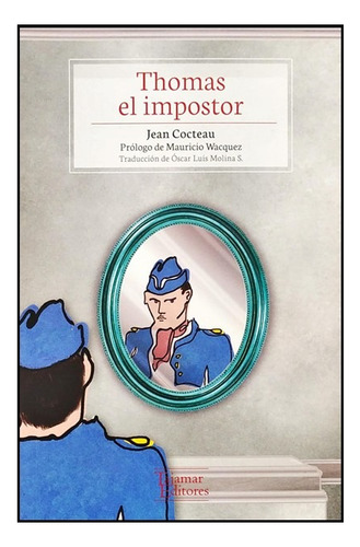 Thomas El Impostor, Jean Cocteau, Tajamar