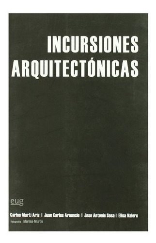 Libro Incursiones Arquitectonicas Ensayos A Cuat De Anunc