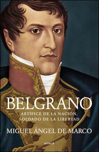 Belgrano - Miguel Angel De Marco - Planeta