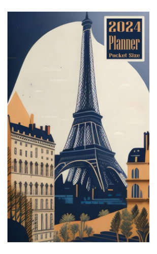 Libro: Agenda 2024, Tamaño De Bolsillo: Torres Eiffel, París