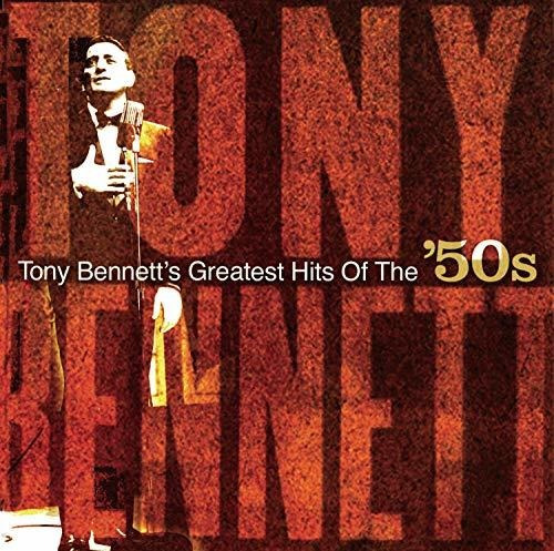 Cd Tony Bennetts Greatest Hits Of The 50s - Tony Bennett