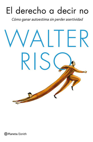 Derecho A Decir No,el - Walter Riso