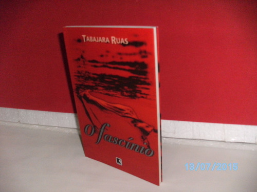 Livro O Fascínio 2ª Ed - Tabajara Ruas 