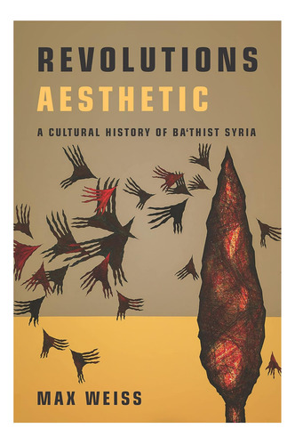 Libro: La Estética De Las Revoluciones: Una Historia Cultura
