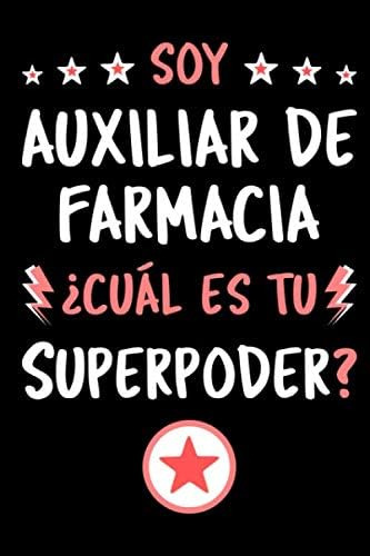 Libro: Soy Auxiliar De Farmacia ¿cuál Es Tu Superpoder?: Dia