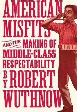 Libro American Misfits And The Making Of Middle-class Res...