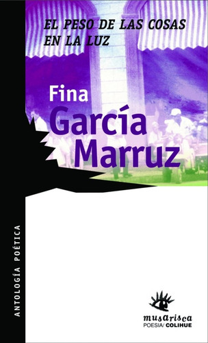 El Peso De Las Cosas En La Luz - Garcia Marruz Fina