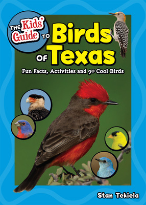 Libro The Kids' Guide To Birds Of Texas: Fun Facts, Activ...