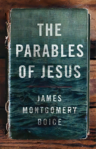 The Parables Of Jesus, De James Montgomery Boice. Editorial Moody Press U S, Tapa Blanda En Inglés