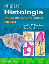 Comprar Gartner & Hyatt Histologia. Atlas En Color Y Texto