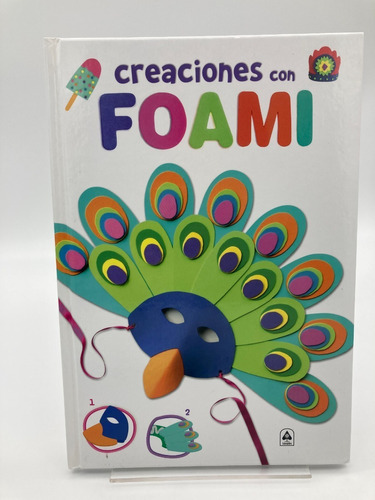 Creaciones Con Foami - Jugar, ¡ E Incluso Disfrazarte !