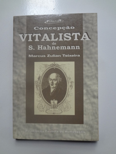 Livro Concepção Vitalista De S. Hahnemann Marcus Zulian 