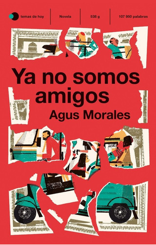 Ya No Somos Amigos, De Agus Morales. Editorial Ediciones Temas De Hoy, Tapa Blanda En Español