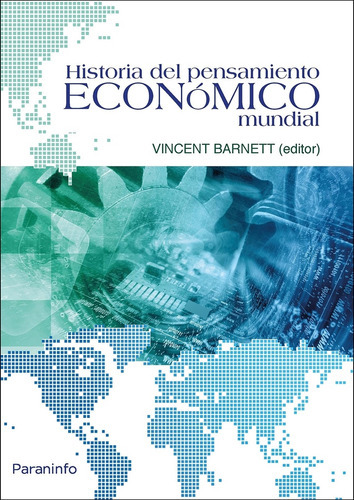 Historia Del Pensamiento Economico Mundial, De Barnett Vincent. Editorial Paraninfo, Tapa Blanda En Español, 2017