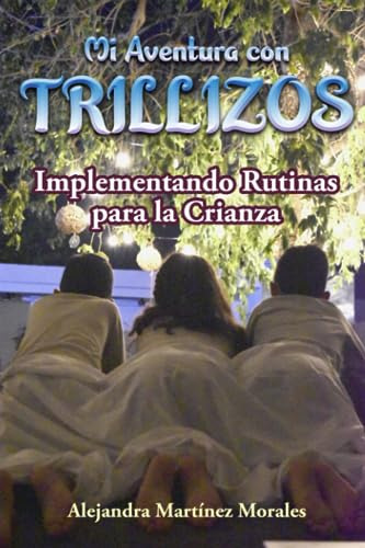 Mi Aventura Con Trillizos: Implementando Rutinas Para La Cri