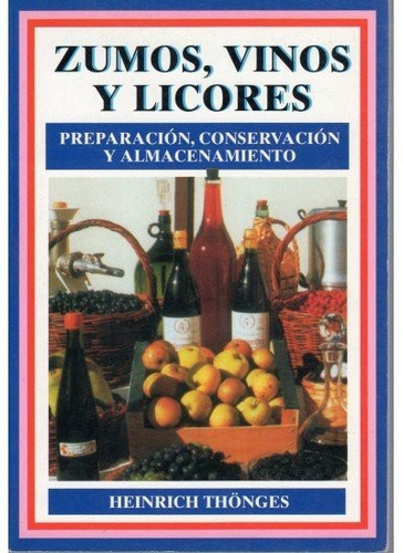 Zumos, Vinos Y Licores, De Thonges, H.. Editorial Omega, Tapa Blanda En Español