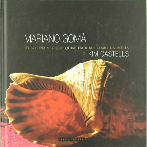 Hubo una vez que quise escribir como un poeta, de Castells, Kim. Editorial AROLA EDITORS S.L, tapa dura en español