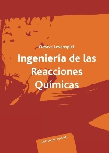 Ingenieria De Las Reacciones Quimicas