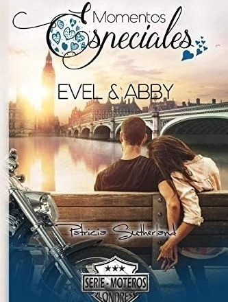 Libro: Momentos Especiales Evel & Abby: Novela Romántica En