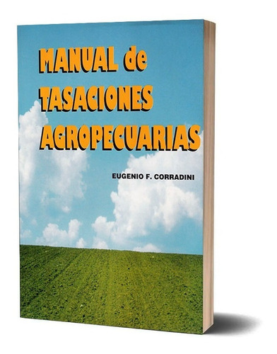 Manual De Tasaciones Agropecuarias. Corradini - Oge