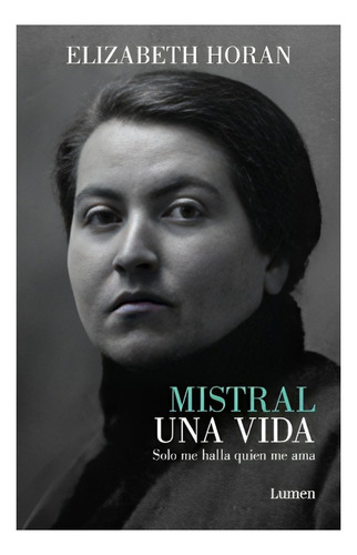 Libro Mistral. Solo Me Halla Quien Me Ama /830