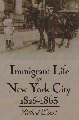 Libro Immigrant Life In New York City, 1825-1863 - Robert...