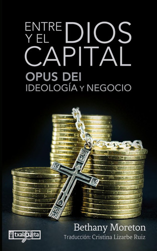 Libro Entre Dios Y El Capital - Bethany Moreton