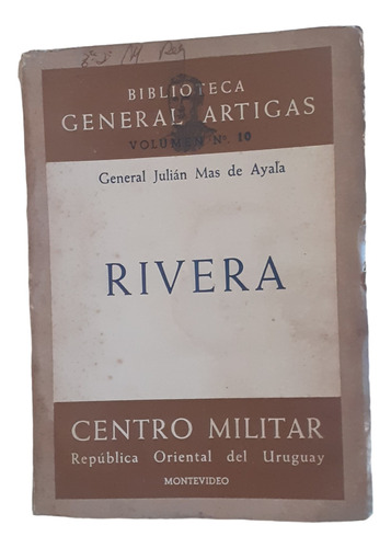 Rivera / Julián Más De Ayala - Biblioteca Artigas