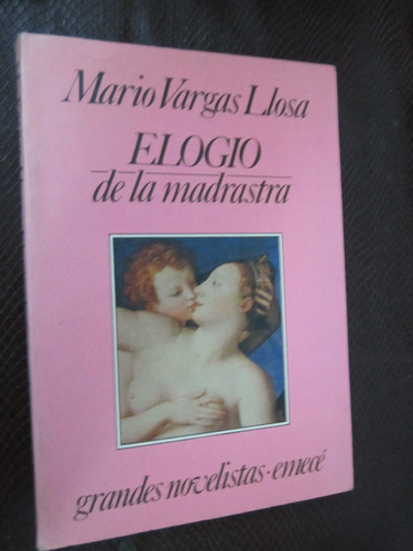 Elogio De Una Madrastra(mario Vargas Llosa)