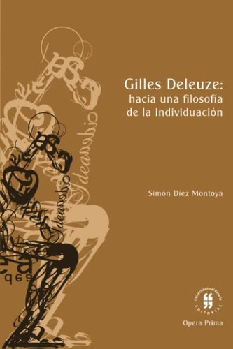 Libro: Gilles Deleuze: Hacia Una Filosofía De La Individuaci